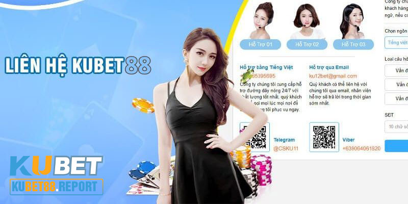 Liên hệ Kubet88 bằng nhiều phương thức đa dạng và nhanh chóng